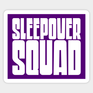 Sleepover Squad Sticker